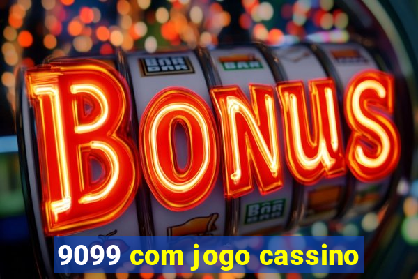 9099 com jogo cassino